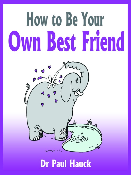 Title details for How to Be Your Own Best Friend by Dr. Paul Hauck - Wait list